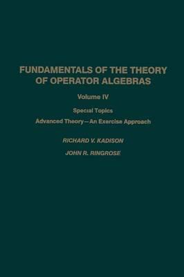 Fundamentals of the Theory of Operator Algebras: Special Topics Advanced Theory—An Exercise Approach