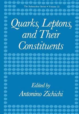 Quarks, Leptons, and Their Constituents