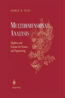 Multidimensional Analysis: Algebras and Systems for Science and Engineering