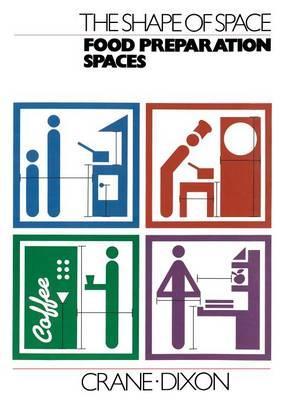 The Shape of Space: Food Preparation Spaces
