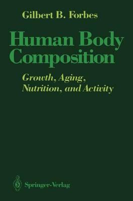Human Body Composition: Growth, Aging, Nutrition, and Activity