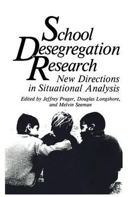 School Desegregation Research: New Directions in Situational Analysis