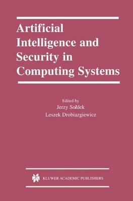 Artificial Intelligence and Security in Computing Systems: 9th International Conference, ACS ’2002 Międzyzdroje, Poland October 23–25, 2002 Proceedings