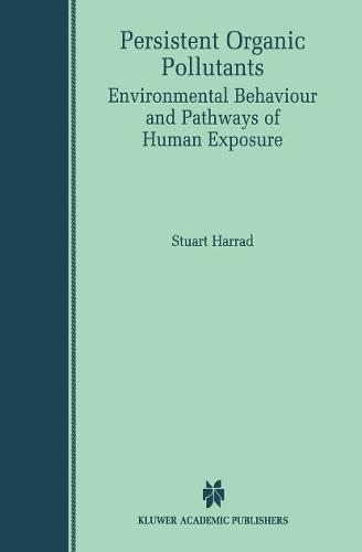 Persistent Organic Pollutants: Environmental Behaviour and Pathways of Human Exposure