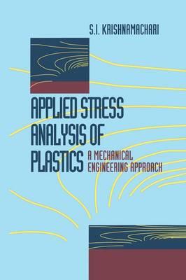 Applied Stress Analysis of Plastics: A Mechanical Engineering Approach