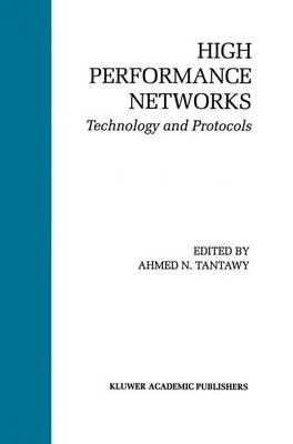 High Performance Networks: Technology and Protocols