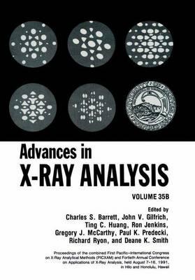 Advances in X-Ray Analysis: Volume 35B