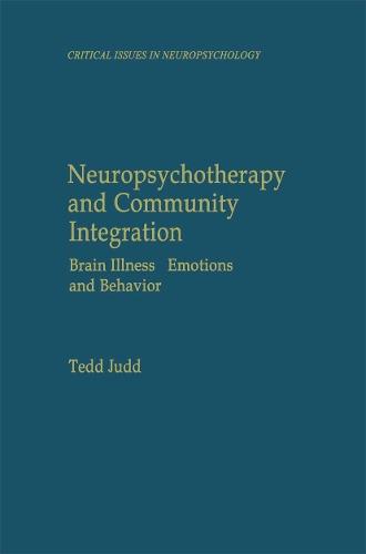 Neuropsychotherapy and Community Integration: Brain Illness, Emotions, and Behavior