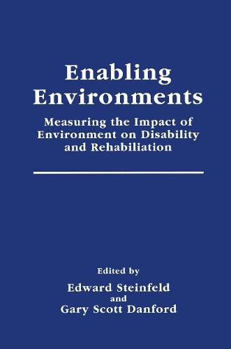 Enabling Environments: Measuring the Impact of Environment on Disability and Rehabilitation