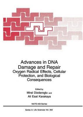 Advances in DNA Damage and Repair: Oxygen Radical Effects, Cellular Protection, and Biological Consequences