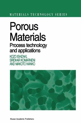 Porous Materials: Process technology and applications