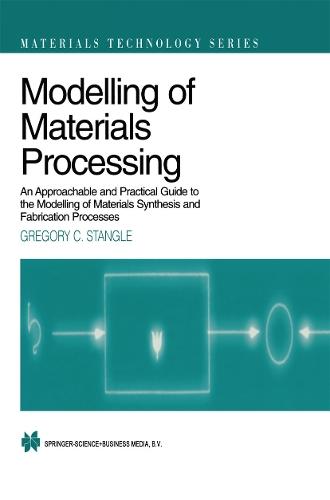 Modelling of Materials Processing: An approachable and practical guide
