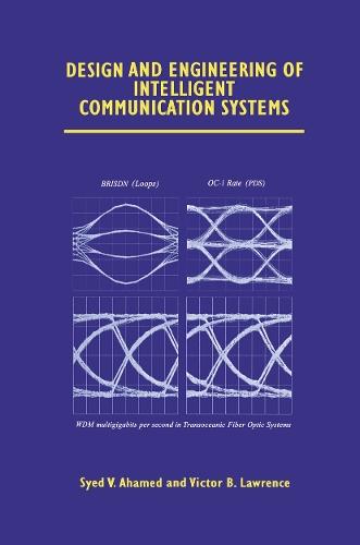 Design and Engineering of Intelligent Communication Systems