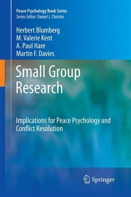 Small Group Research: Implications for Peace Psychology and Conflict Resolution