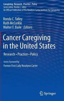Cancer Caregiving in the United States: Research, Practice, Policy