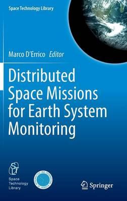 Distributed Space Missions for Earth System Monitoring