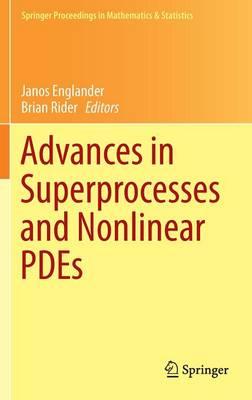 Advances in Superprocesses and Nonlinear PDEs
