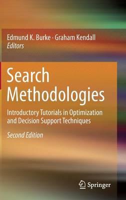 Search Methodologies: Introductory Tutorials in Optimization and Decision Support Techniques