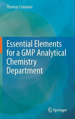 Essential Elements for a GMP Analytical Chemistry Department