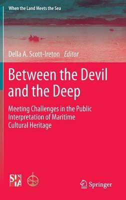 Between the Devil and the Deep: Meeting Challenges in the Public Interpretation of Maritime Cultural Heritage