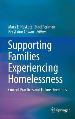 Supporting Families Experiencing Homelessness: Current Practices and Future Directions