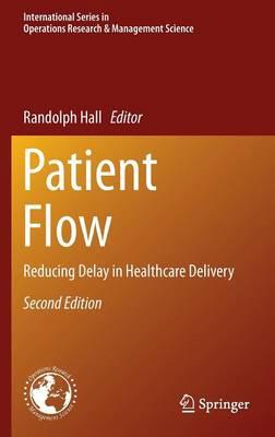 Patient Flow: Reducing Delay in Healthcare Delivery