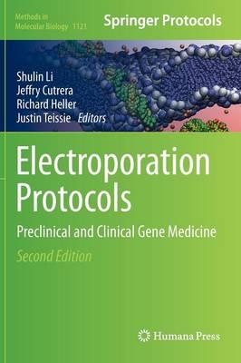 Electroporation Protocols: Preclinical and Clinical Gene Medicine