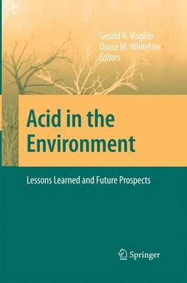Acid in the Environment: Lessons Learned and Future Prospects