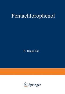 Pentachlorophenol: Chemistry, Pharmacology, and Environmental Toxicology