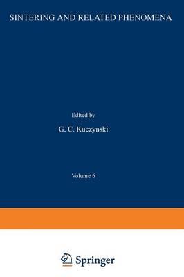 Sintering and Related Phenomena: Proceedings of the Third International Conference on Sintering and Related Phenomena, held at the University of Notre Dame, June 5–7, 1972