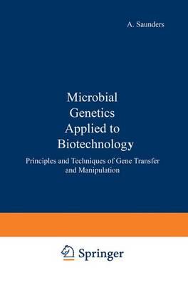 Microbial genetics applied to biotechnology :: principles and techniques of gene transfer and manipulation