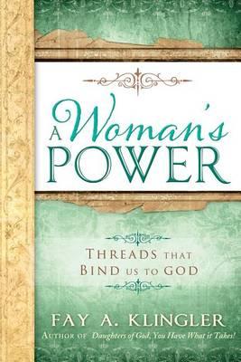 A Woman's Power: Threads That Bind Us to God