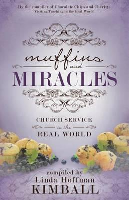 Muffins and Miracles: Church Service in the Real World