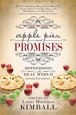Apple Pies and Promises: Motherhood in the Real World