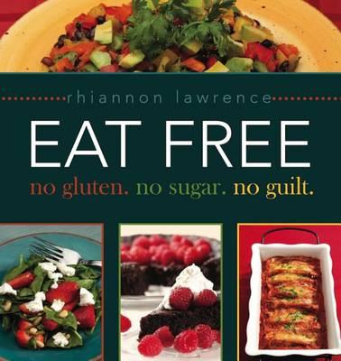 Eat Free, PB: No Gluten. No Sugar. No Guilt.