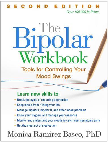 The Bipolar Workbook, Second Edition: Tools for Controlling Your Mood Swings