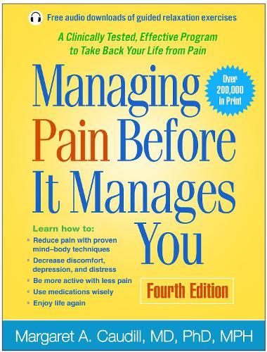 Managing Pain Before It Manages You, Fourth Edition: Fourth Edition