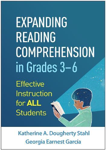 Expanding Reading Comprehension in Grades 3â€“6: Effective Instruction for All Students