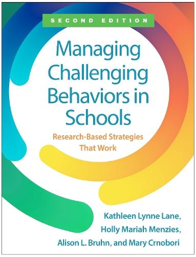 Managing Challenging Behaviors in Schools, Second Edition: Research-Based Strategies that Work