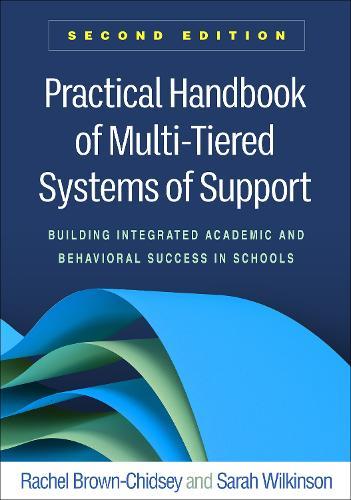 Practical Handbook of Multi-Tiered Systems of Support, Second Edition: Building Integrated Academic and Behavioral Success in Schools