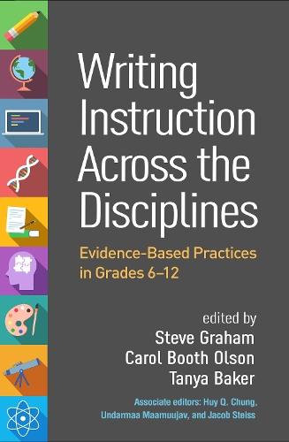 Writing Instruction Across the Disciplines: Evidence-Based Practices in Grades 6-12