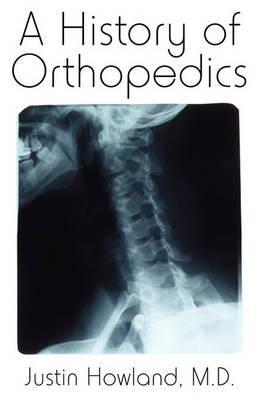 A History of Orthopedics