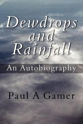 Dewdrops and Rainfall: An Autobiography