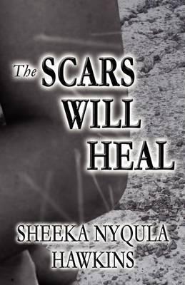 The Scars Will Heal