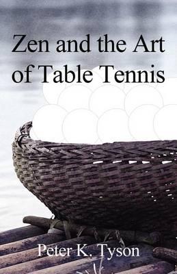 Zen and the Art of Table Tennis: A Meditation on Philosophy and Sport