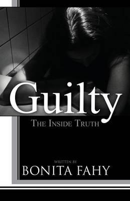 Guilty: The Inside Truth