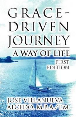 Grace-Driven Journey: A Way of Life