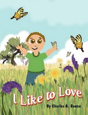 I Like to Love