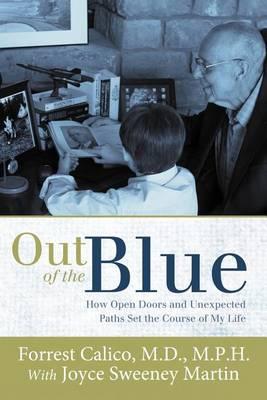 Out of the Blue: How Open Doors and Unexpected Paths Set the Course of My Life