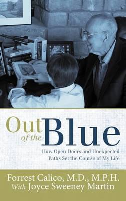 Out of the Blue: How Open Doors and Unexpected Paths Set the Course of My Life